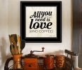 Black Framed "All You Need is Love and Coffee" by Susan Ball